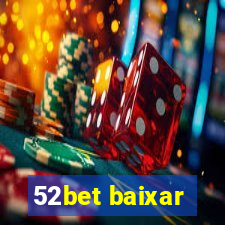 52bet baixar